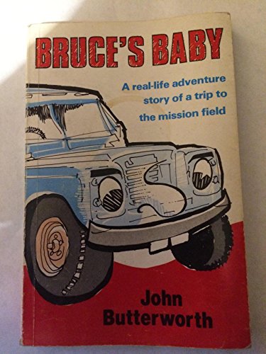 Beispielbild fr Bruce's Baby : A real-life adventure story of a trip to the mission field zum Verkauf von WorldofBooks