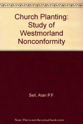 Stock image for Church planting: A study of Westmorland nonconformity for sale by dsmbooks