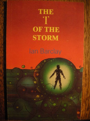 The 'I' of the storm (9780854799312) by Ian Barclay