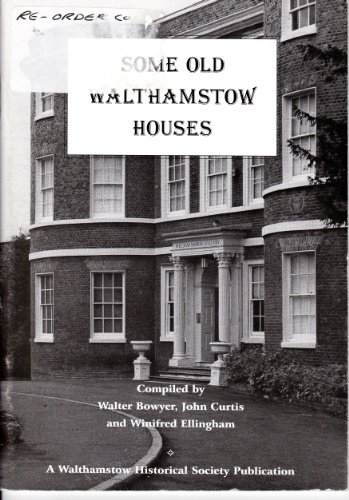 Imagen de archivo de Some Old Walthamstow Houses (Monograph new series / Walthamstow Historical Society) a la venta por Phatpocket Limited