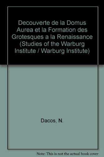 9780854810000: Decouverte de la Domus Aurea et la Formation des Grotesques a la Renaissance
