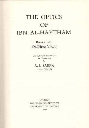 9780854810727: The Optics of Ibn Al-Haytham: On Direct Vision Bks.1-3 (Studies of the Warburg Institute): Vol 40