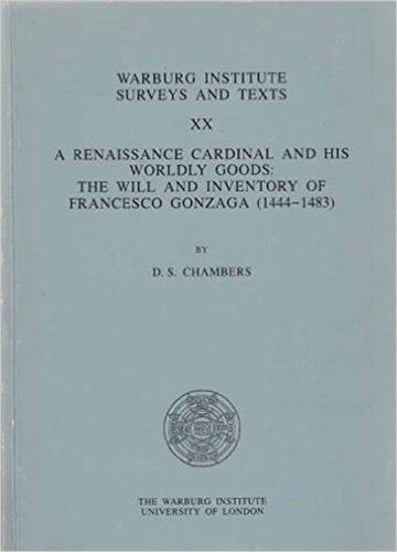 9780854810802: A Renaissance Cardinal and His Worldly Goods: Will and Inventory of Francesco Gonzaga 1444-83: No. 20