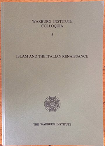 Stock image for Islam and the Italian Renaissance (Warburg Institute Colloquia, 5) for sale by Joseph Burridge Books