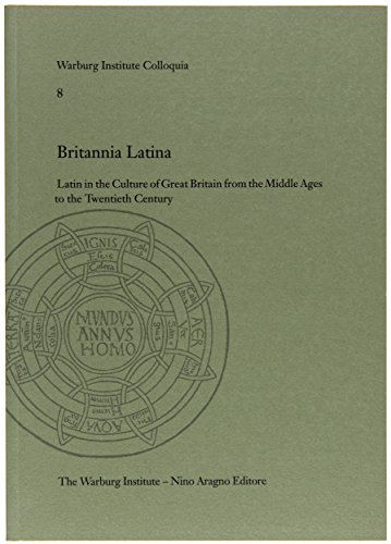 9780854811373: Britannia Latina: Latin in the Culture of Great Britain from the Middle Ages to the Twentieth Century.: Latin in the Culture of Great Britain from the Middle Ages to the Twentieth Century