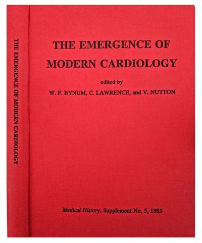 Beispielbild fr The Emergence of Modern Cardiology zum Verkauf von Omaha Library Friends