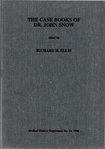 The case books of Dr. John Snow (Medical history) (9780854840618) by Snow, John