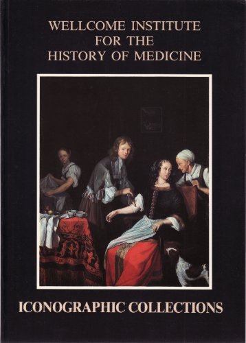 Imagen de archivo de The iconographic collections of the Wellcome Institute for the History of Medicine. a la venta por Wykeham Books