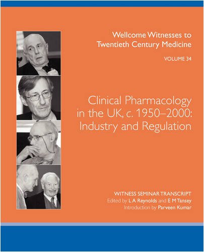 Beispielbild fr Clinical Pharmacology in the UK, c. 1950-2000: Industry and regulation zum Verkauf von Phatpocket Limited
