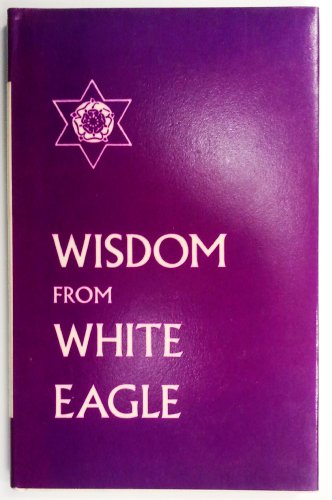 Beispielbild fr Wisdom from White Eagle zum Verkauf von ThriftBooks-Dallas