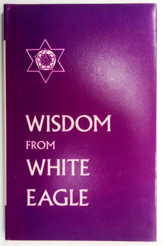 9780854870042: Wisdom from White Eagle