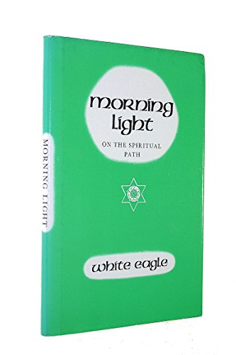 9780854870189: Morning Light On The Spiritual Path (Living in the light)
