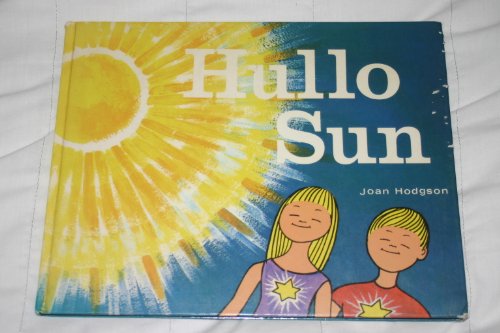 Stock image for Hullo Sun for sale by ThriftBooks-Dallas