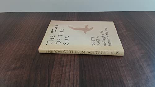 Stock image for The Way of the Sun : The Festivals of the Year for sale by Better World Books: West