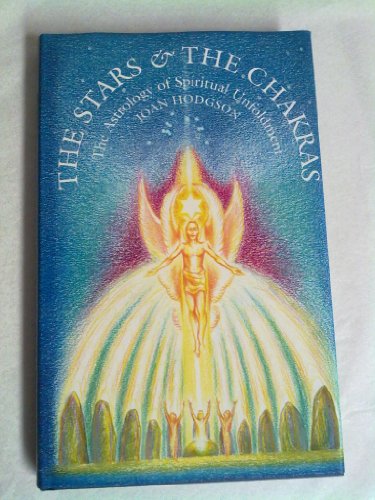 Stock image for The Stars and the Chakras: The Astrology of Spiritual Unfoldment for sale by Front Cover Books