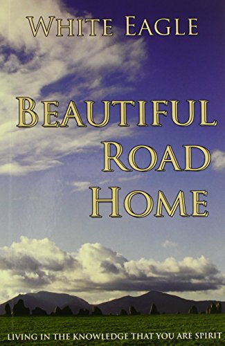 Beispielbild fr Beautiful Road Home: Living in the Knowledge That You Are Spirit zum Verkauf von Wonder Book