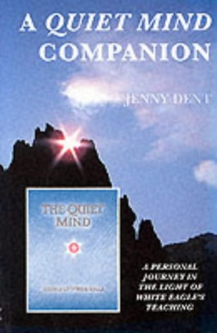 Stock image for A Quiet Mind Companion: A Personal Journey in the Light of White Eagle's Teaching for sale by Front Cover Books