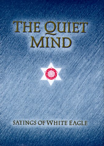 9780854871049: The Quiet Mind: Sayings of White Eagle