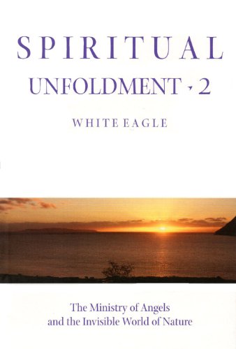 Beispielbild fr Spiritual Unfoldment 2: The Ministry of Angels and the Invisible World of Nature zum Verkauf von Hafa Adai Books