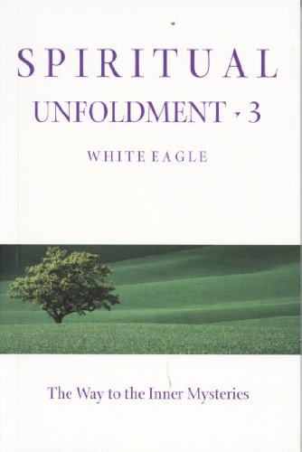 Stock image for Spiritual Unfoldment 3: The Way to the Inner Mysteries for sale by Goldstone Books