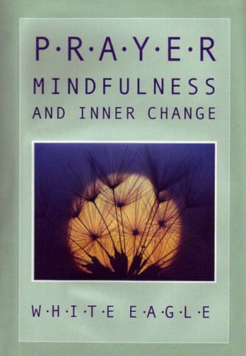 Imagen de archivo de Prayer, Mindfulness and Inner Change a la venta por Zoom Books Company