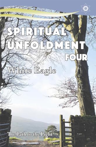 Beispielbild fr Spiritual Unfoldment 4: The Path to the Light zum Verkauf von Front Cover Books