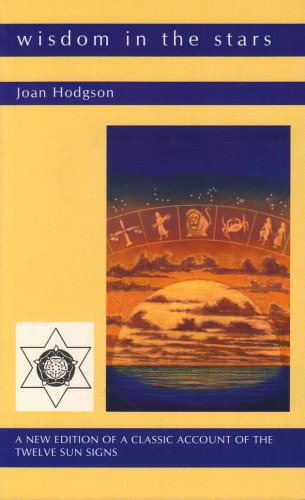Beispielbild fr Wisdom In The Stars : A New Edition of a Classic Account of the Twelve Star Signs zum Verkauf von WorldofBooks