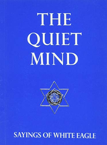 9780854871643: Quiet Mind: Sayings of White Eagle
