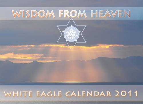 Wisdom From Heaven White Eagle Spiral Desk Calendar 2011 (9780854872121) by [???]