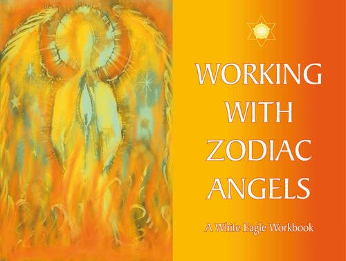 Stock image for Working with Zodiac Angels: A White Eagle Workbook for sale by BooksElleven