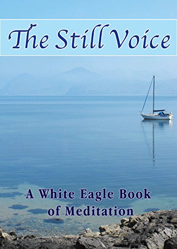 Stock image for The Still Voice: A White Eagle Book of Meditation for sale by Books From California