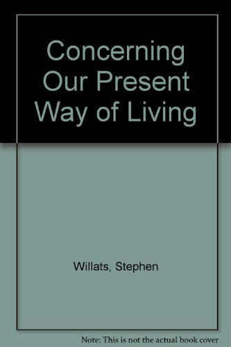 Beispielbild fr Stephen Willats: Concerning Our Present Way of Living zum Verkauf von Cambridge Rare Books