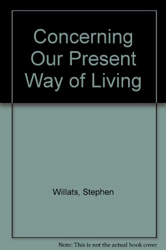 Stephen Willats, concerning our present way of living: [catalogue of an exhibition held at the] Whitechapel Art Gallery, London [from 12 January to 25 ... Stedelijk Van Abbemuseum, Eindhoven [in 1980] (9780854880416) by Willats, Stephen