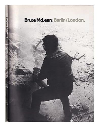 9780854880614: Bruce McLean: Berlin/London