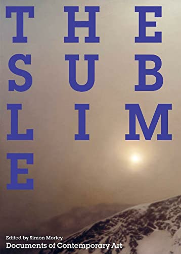 9780854881789: The Sublime: (Documents of Contemporary Art)