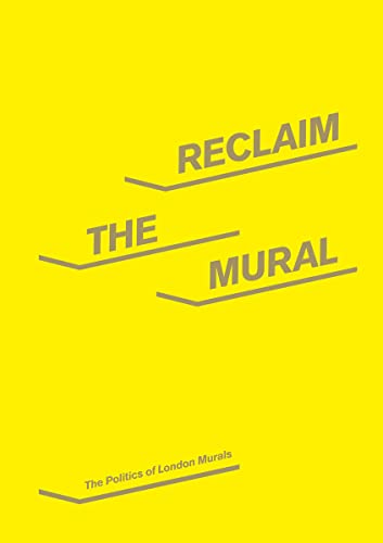 9780854882090: Reclaim the Mural : The Politics of London Murals /anglais