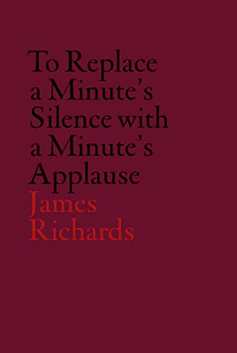 Stock image for To Replace a Minute's Silence with a Minute's Applause for sale by Better World Books Ltd