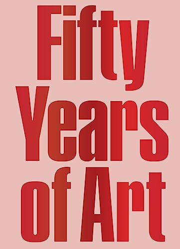 Imagen de archivo de Fifty Years of Art a la venta por Blackwell's