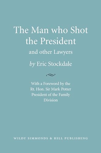 The Man Who Shot the President (9780854900299) by Eric Stockdale