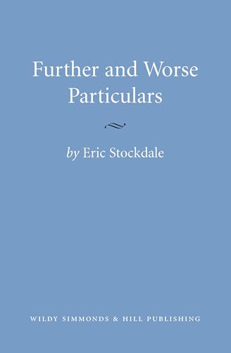 Further and Worse Particulars (9780854900411) by Eric Stockdale