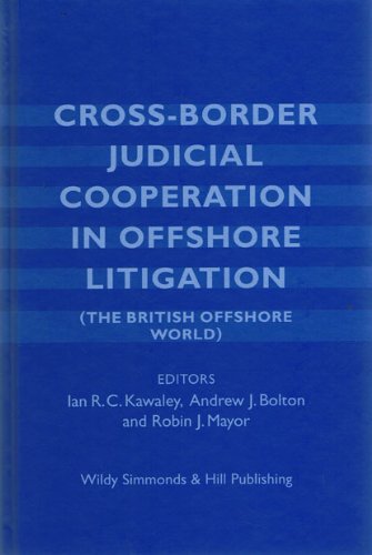 Imagen de archivo de Cross-Border Judicial Cooperation in Offshore Litigation (British Offshore World): (The British Offshore World) a la venta por AwesomeBooks