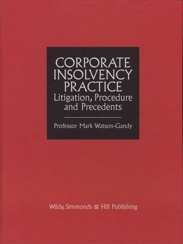 Corporate Insolvency Practice: Litigation, Procedure and Precedents (9780854900466) by [???]