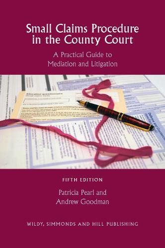 Beispielbild fr Small Claims Procedure in the County Court: A Practical Guide to Mediation and Litigation zum Verkauf von WorldofBooks