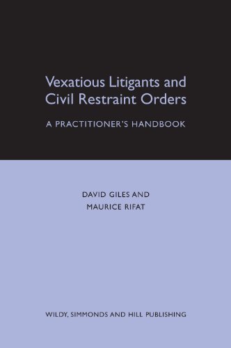 9780854900855: Vexatious Litigants and Civil Restraint Orders: A Practitioner's Handbook
