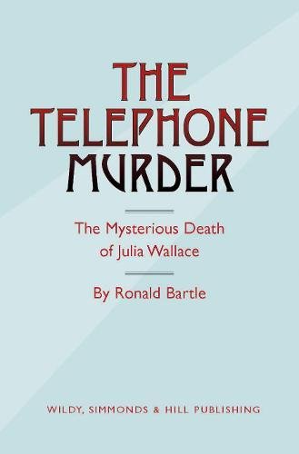 Beispielbild fr The Telephone Murder: The Mysterious Death of Julia Wallace zum Verkauf von Anybook.com