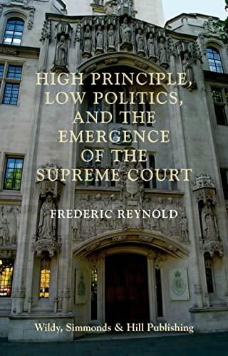 Stock image for High Principle, Low Politics, and the Emergence of the Supreme Court for sale by WorldofBooks