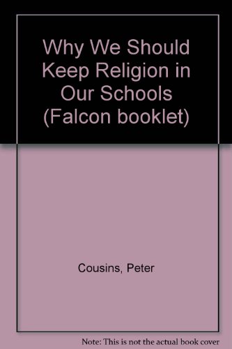 Stock image for Why We Should Keep Religion in Our Schools for sale by Kennys Bookstore