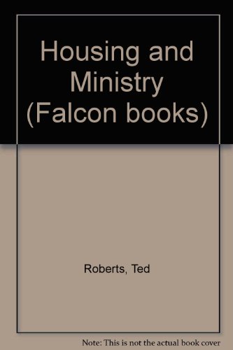 Housing and ministry: An experiment in the use of church land (Falcon books) (9780854915170) by Roberts, Ted