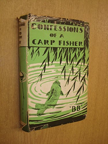 Stock image for CONFESSIONS OF A CARP FISHER. By 'BB'. Illustrated by D.J. Watkins-Pitchford. Second edition. for sale by Coch-y-Bonddu Books Ltd