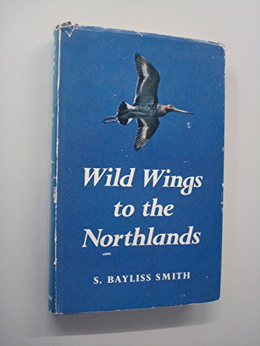 Imagen de archivo de Wild Wings to the Northlands : A Bird-Watcher's Spring Journey from the Mediterranean to the Arctic Sea a la venta por Better World Books